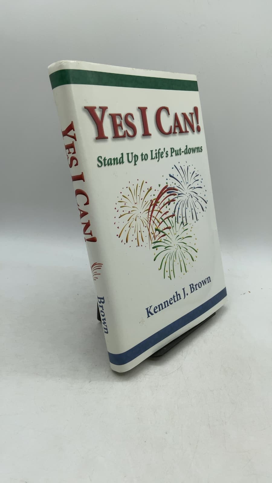 Yes I Can! Stand Up to Life's Put-downs by Kenneth J. Brown - front cover