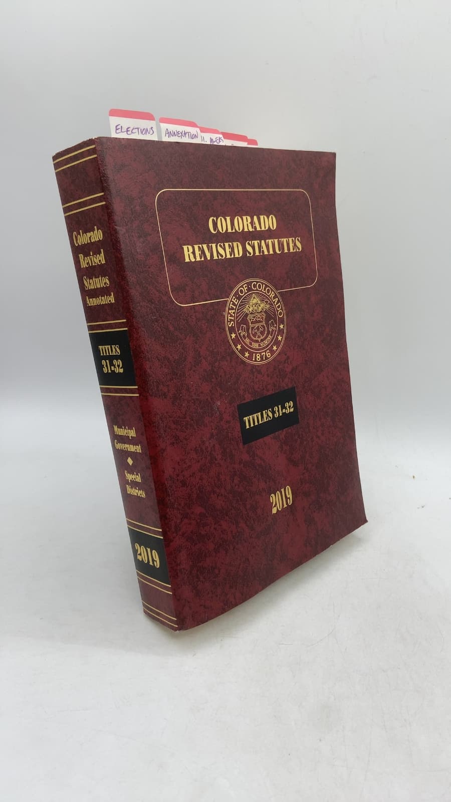 Colorado Revised Statutes 2019: Titles 31-32 Government — Municipal Special Districts by Jennifer G. Gilroy - front cover