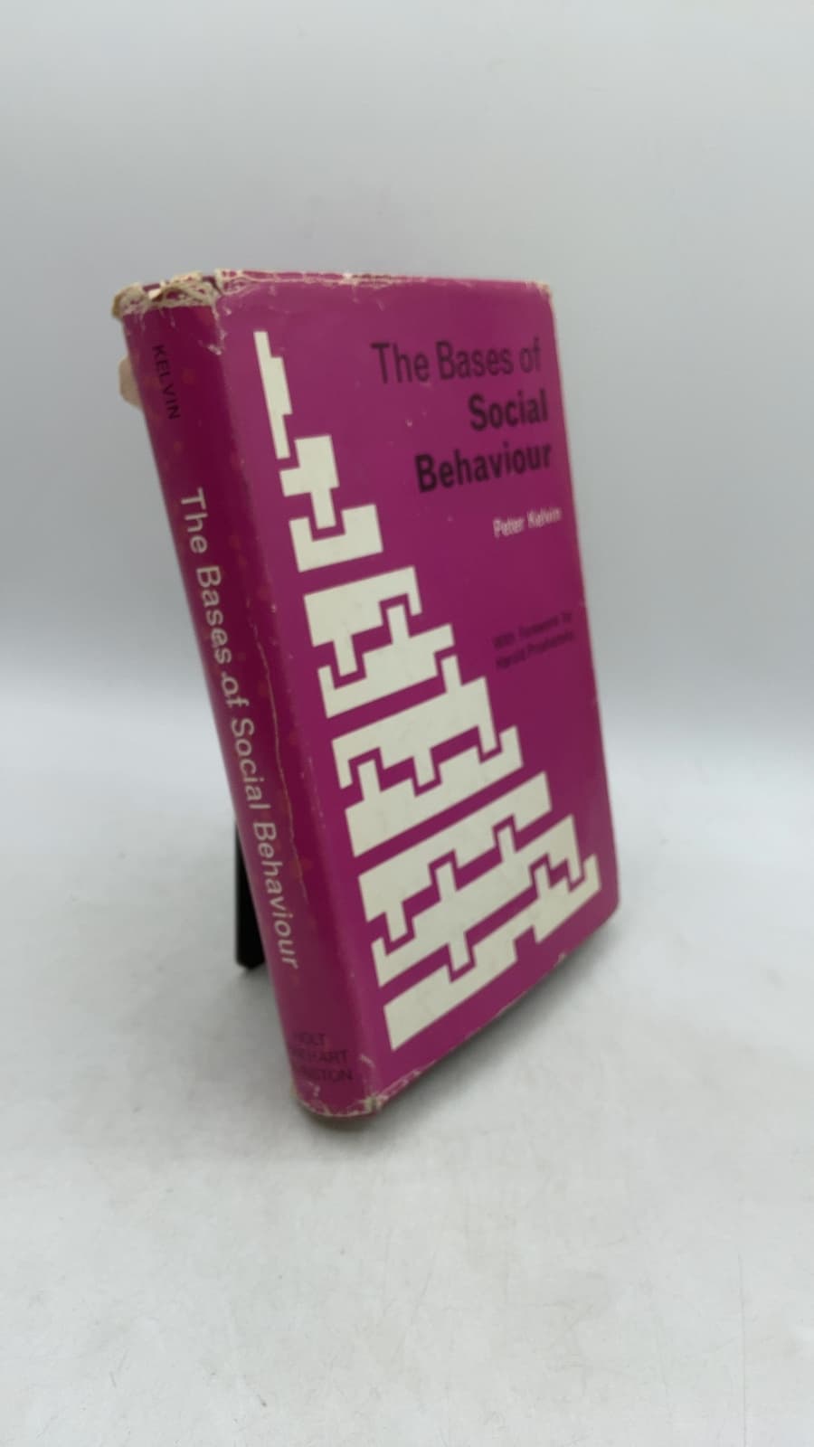 The Bases of Social Behaviour: An Approach in terms of Order and Value by Peter Kelvin - front cover
