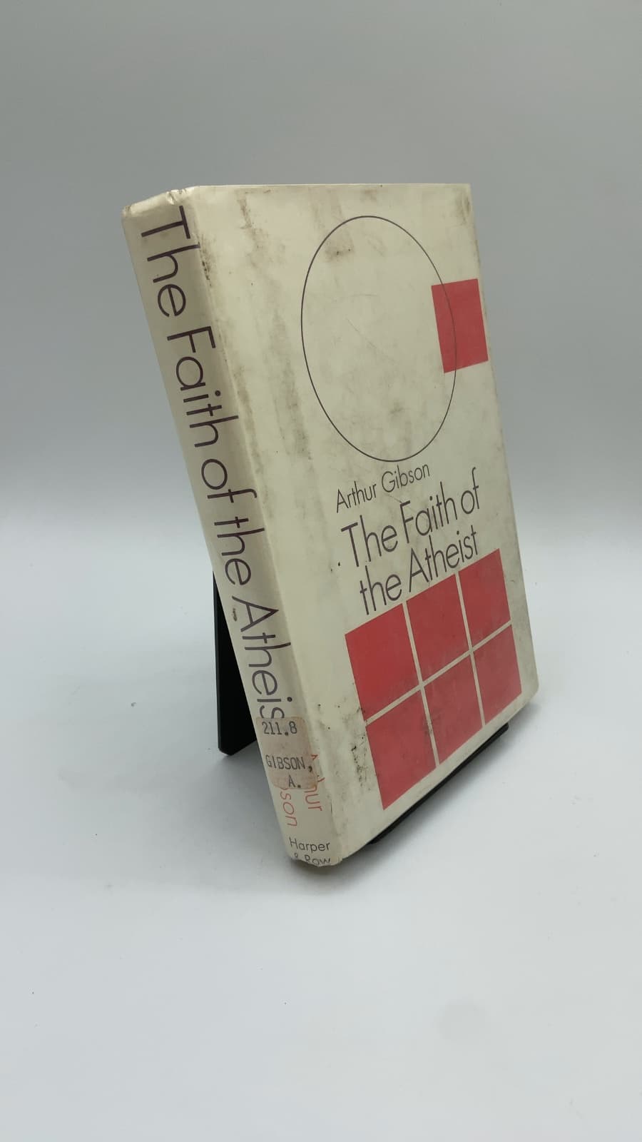 The Faith of the Atheist by Arthur Gibson - front cover