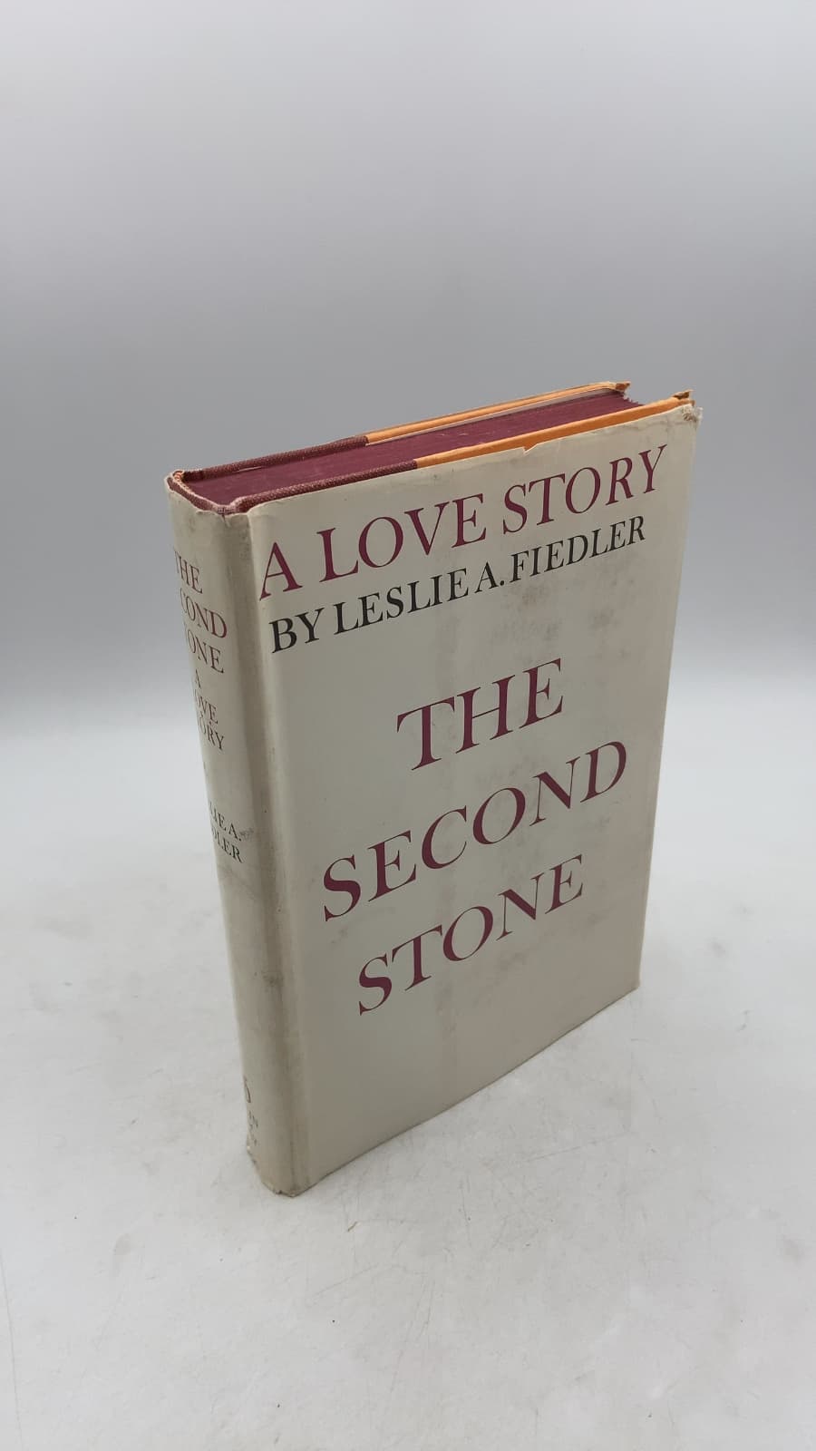 The Second Stone: A Love Story by Leslie A. Fiedler - front cover