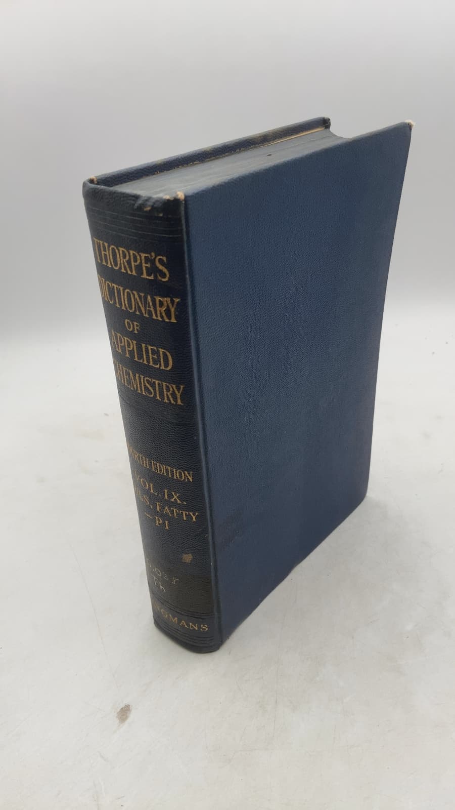 Thorpe's Dictionary of Applied Chemistry, Fourth Edition, Vol. IX: Oils, Fatty—Pituitary Body - front cover