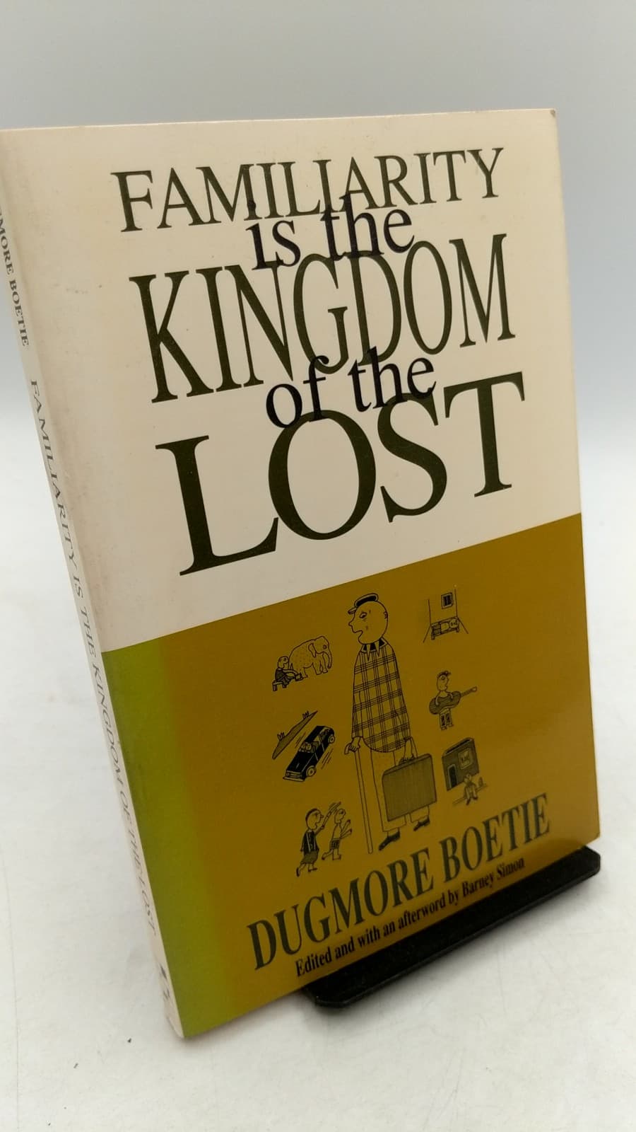 Familiarity is the Kingdom of the Lost by Dugmore Boetie - front cover