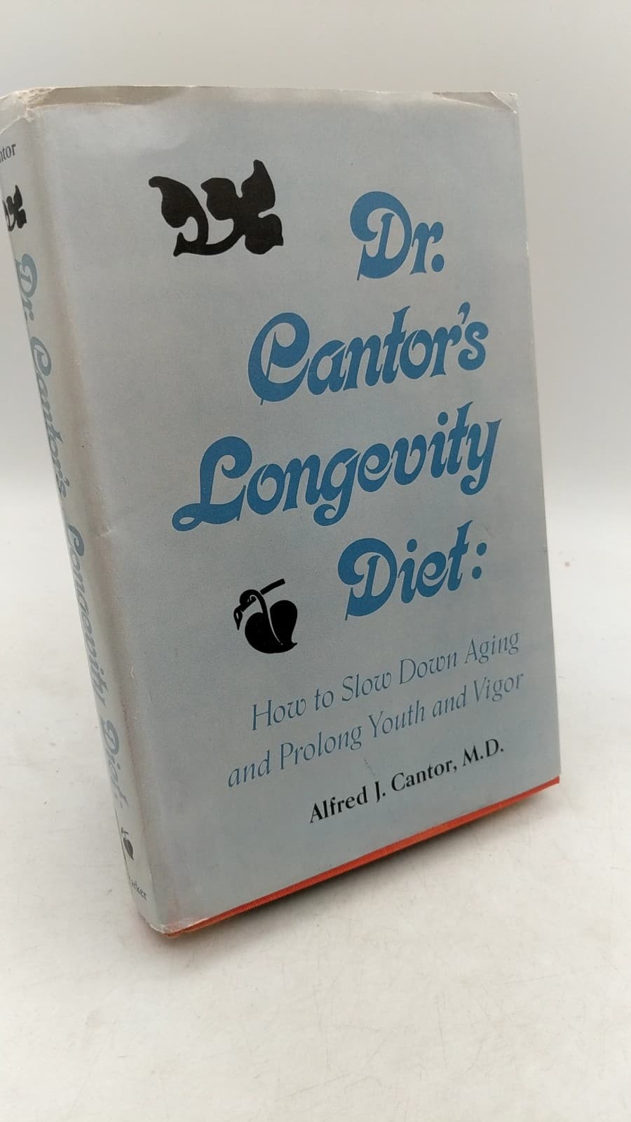 Dr. Cantor's Longevity Diet: How to Slow Down Aging and Prolong Youth and Vigor by Alfred J. Cantor, M.D. - front cover