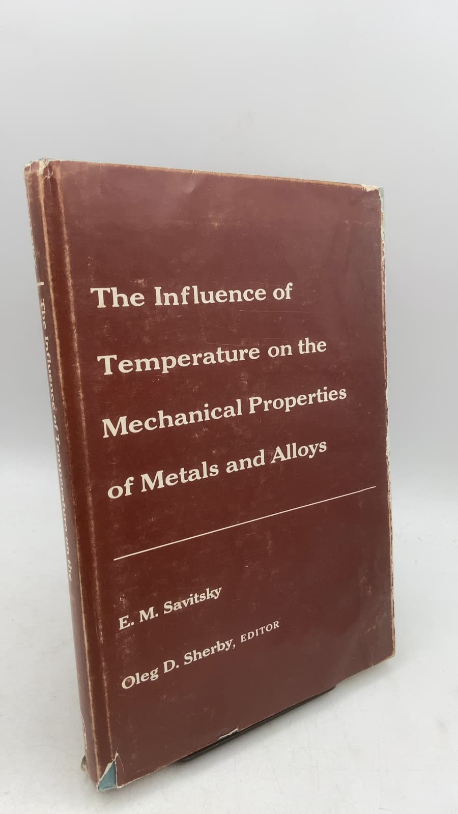 The Influence of Temperature on the Mechanical Properties of Metals and Alloys by E. M. Savitsky - front cover