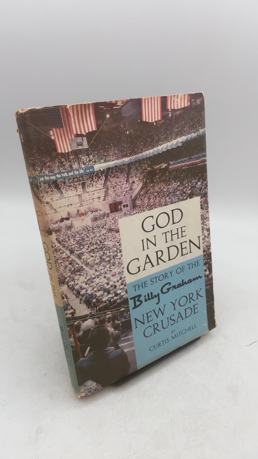 God in the Garden: The Story of the Billy Graham New York Crusade by Curtis Mitchell - front cover