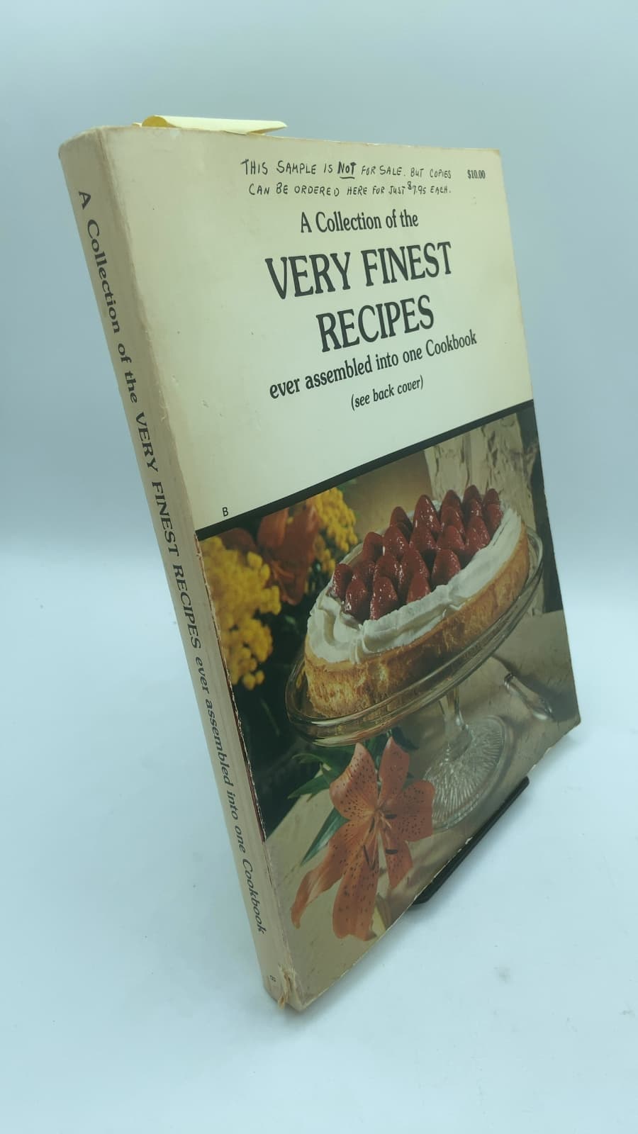 A Collection of the Very Finest Recipes ever assembled into one Cookbook - front cover