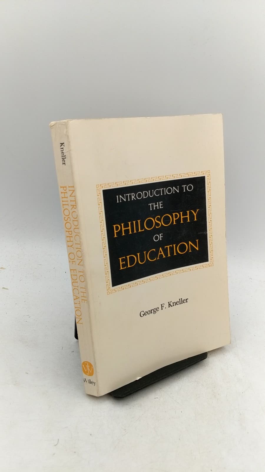Introduction to the Philosophy of Education by George F. Kneller - front cover