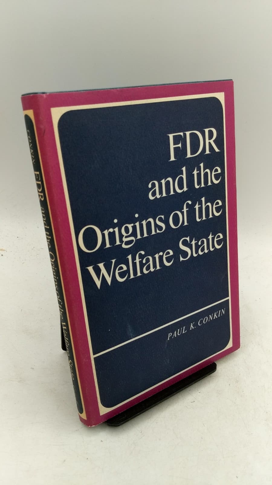 FDR and the Origins of the Welfare State by Paul K. Conkin - front cover