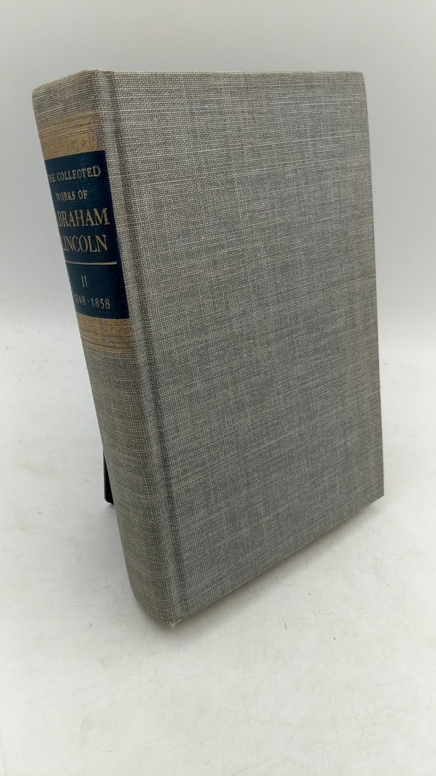 The Collected Works of Abraham Lincoln, Volume II (1848-1858) by Abraham Lincoln (Roy P. Basler, Editor) - front cover