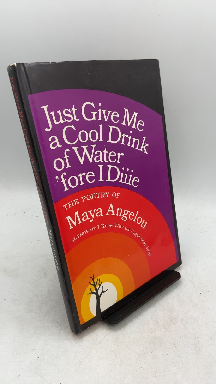 Just Give Me a Cool Drink of Water 'fore I Diiie by Maya Angelou - front cover