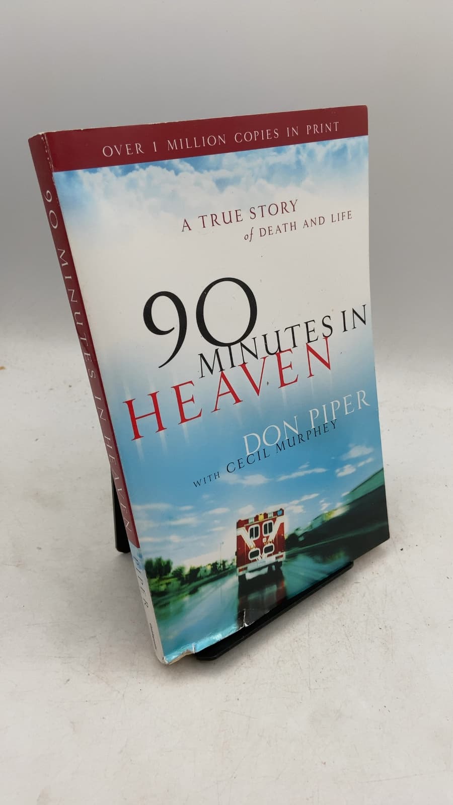 90 Minutes in Heaven: A True Story of Death and Life by Don Piper with Cecil Murphey - front cover
