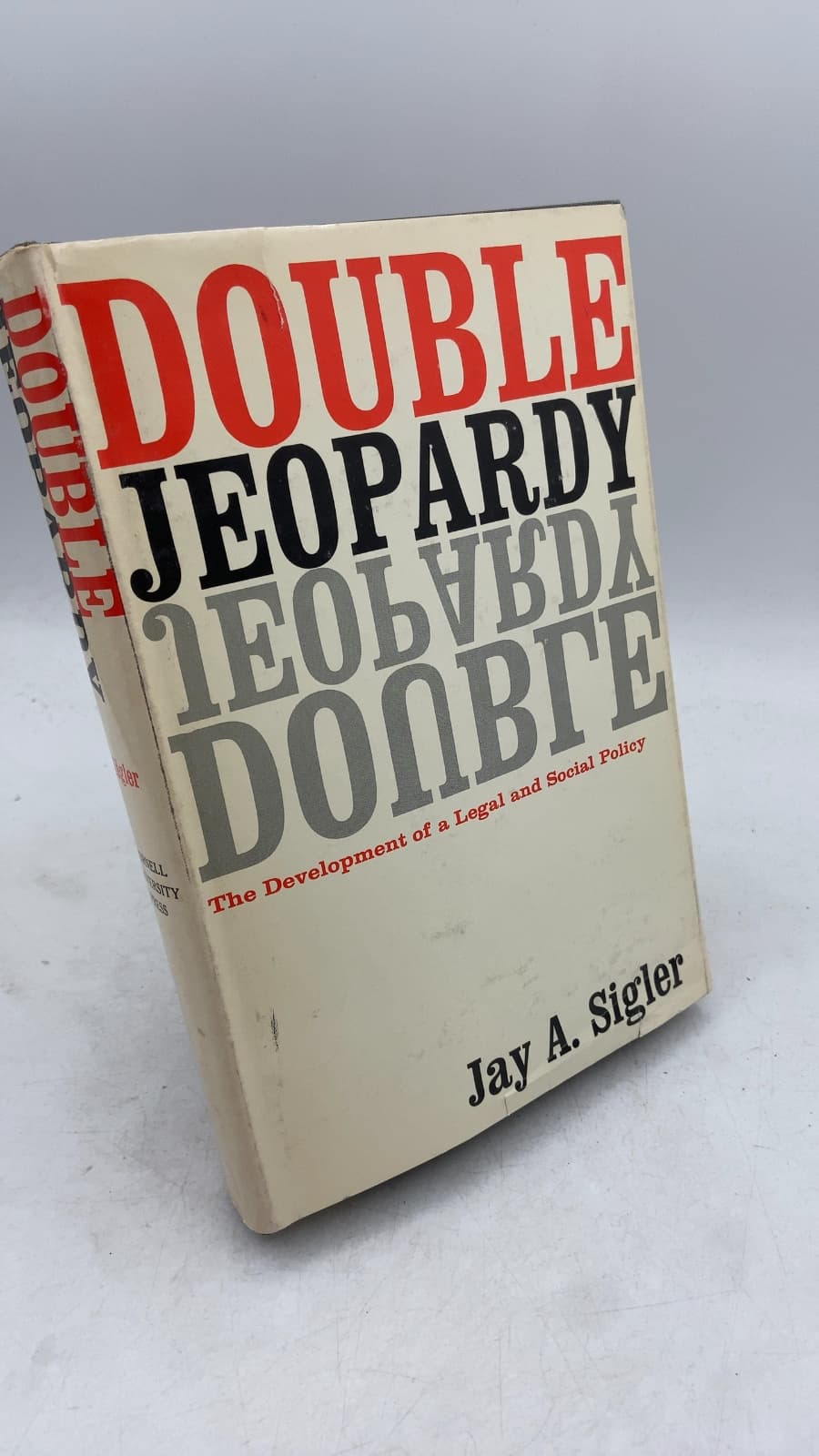 Double Jeopardy: The Development of a Legal and Social Policy by Jay A. Sigler - front cover