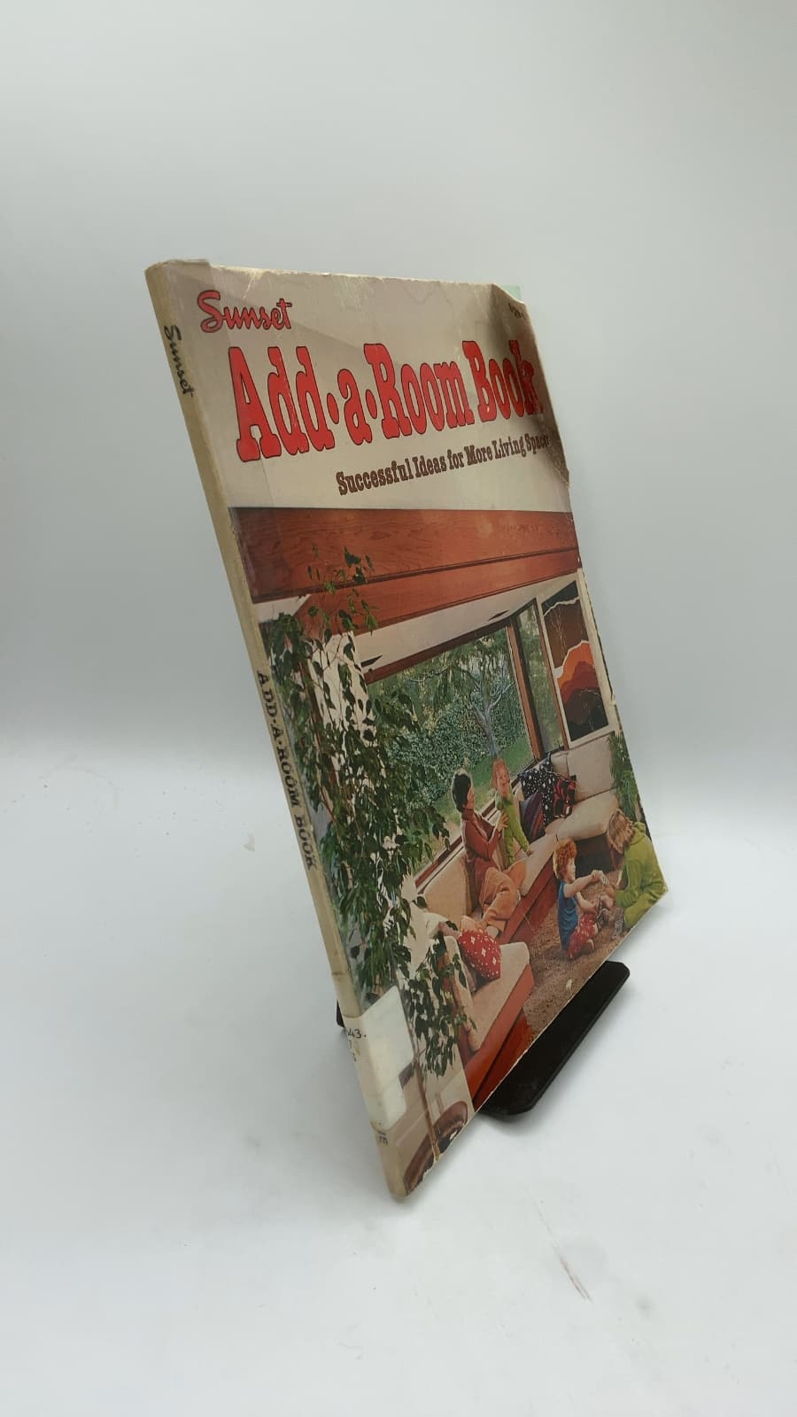 Sunset Add-a-Room Book: Successful Ideas for More Living Space by Buff Bradley - front cover