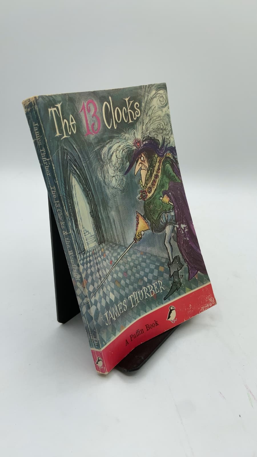 The 13 Clocks and The Wonderful O by James Thurber - front cover