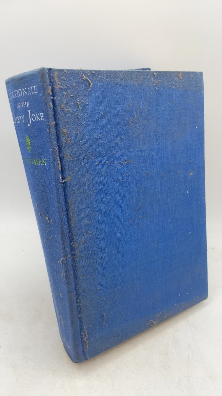Rationale of the Dirty Joke: An Analysis of Sexual Humor (First Series) by G. Legman - front cover