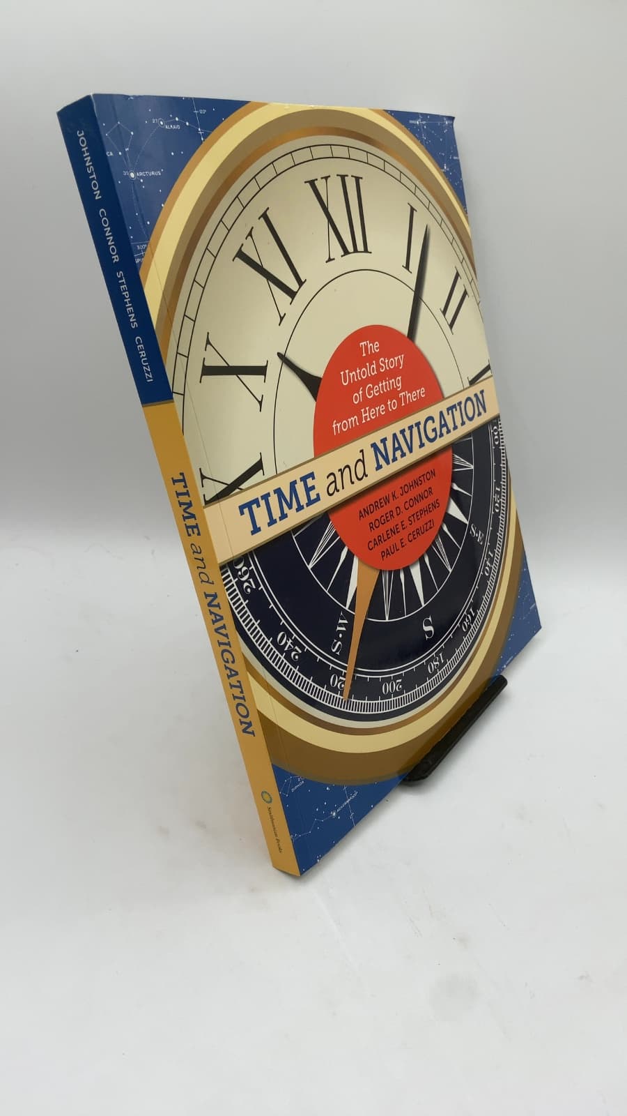 Time and Navigation: The Untold Story of Getting from Here to There by Andrew K. Johnston, Roger D. Connor, Carlene E. Stephens, Paul E. Ceruzzi - front cover