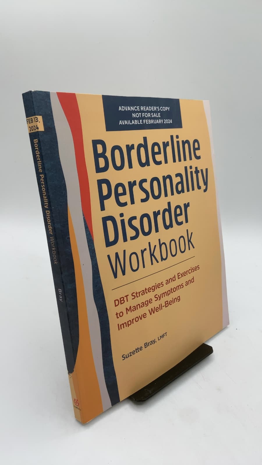 Borderline Personality Disorder Workbook: DBT Strategies and Exercises to Manage Symptoms and Improve Well-Being by Suzette Bray, LMFT - front cover