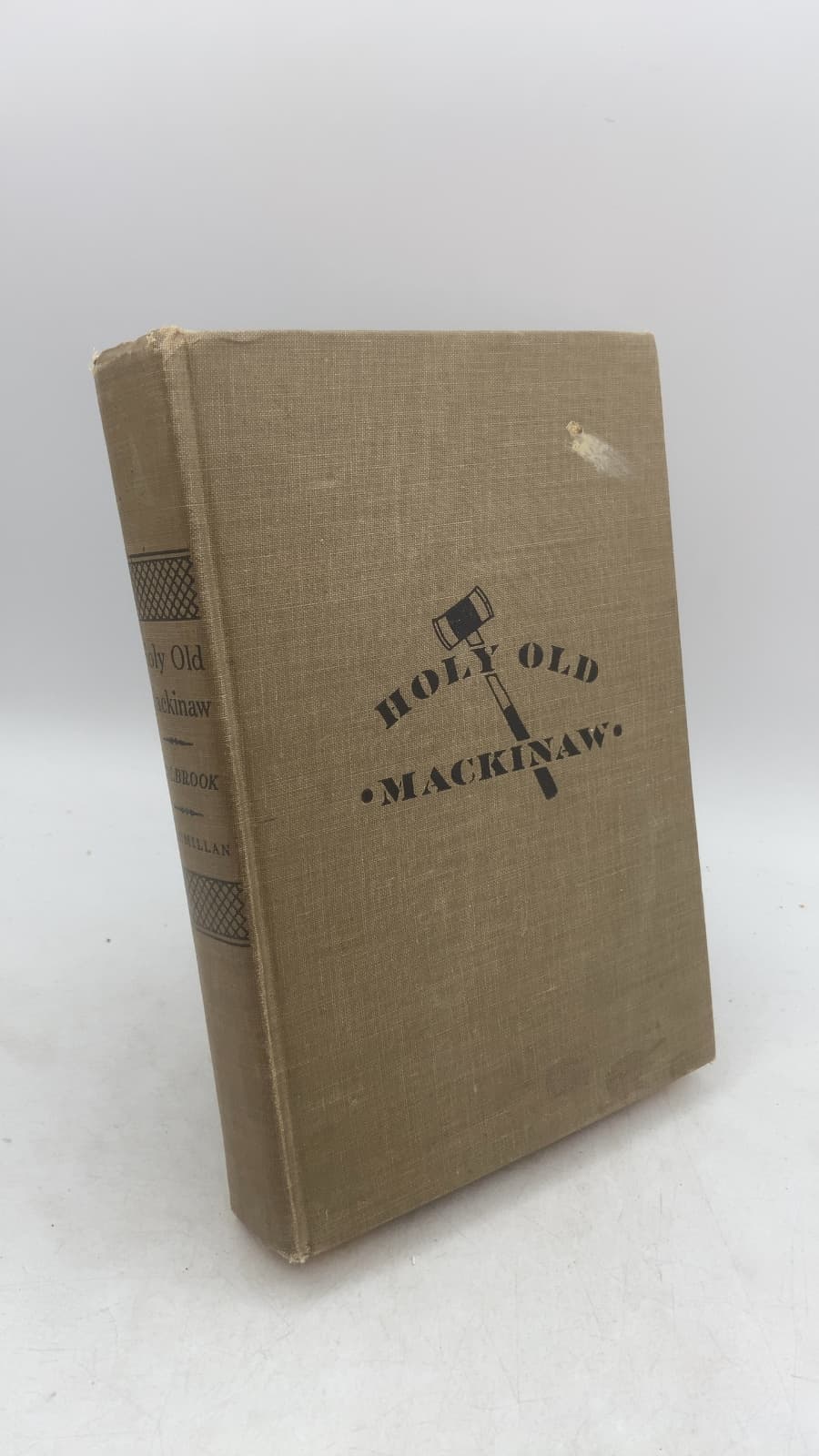 Holy Old Mackinaw: A Natural History of the American Lumberjack by Stewart H. Holbrook - front cover