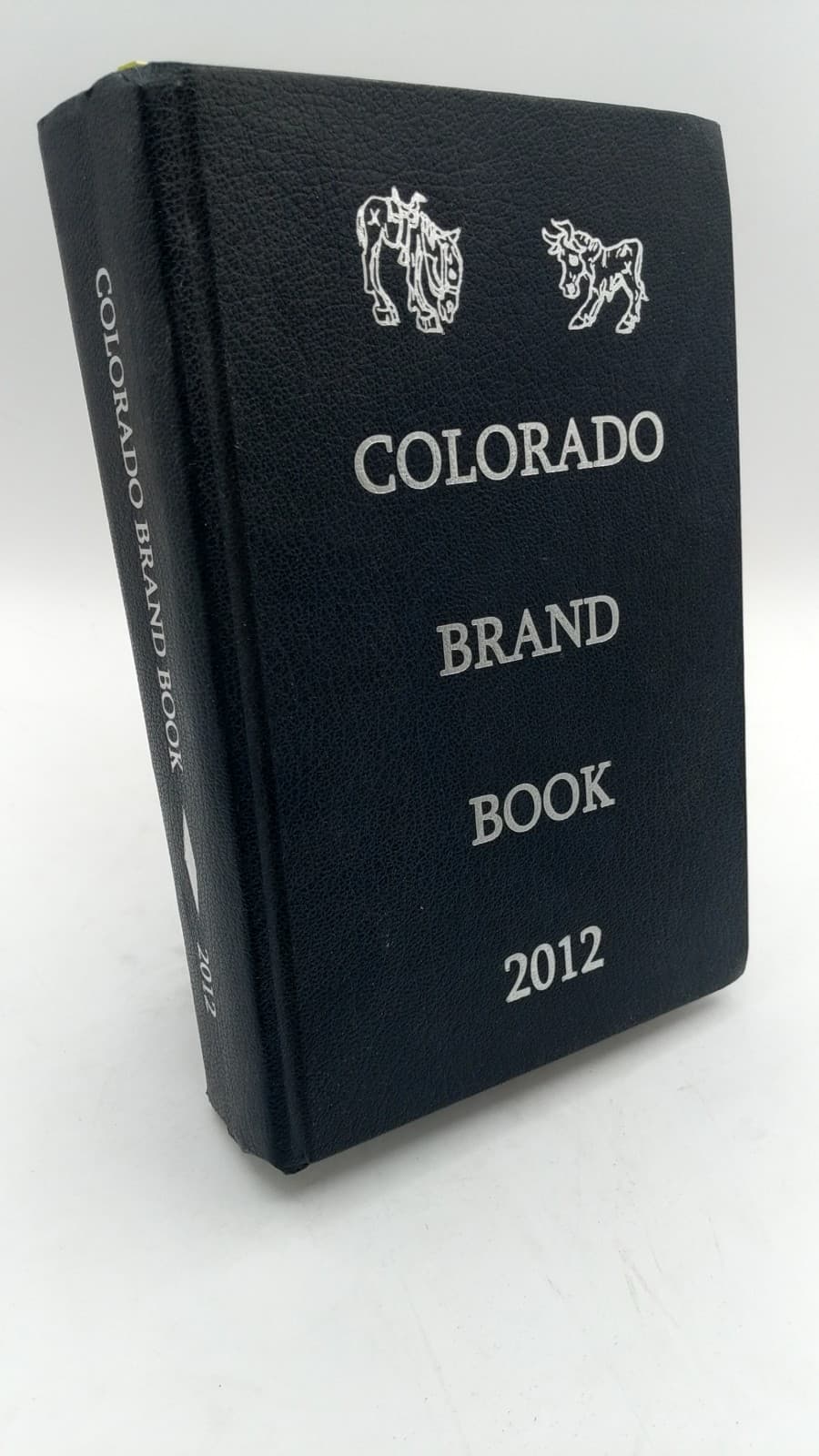 2012 Colorado Brand Book by State Board of Stock Inspection Commissioners - front cover