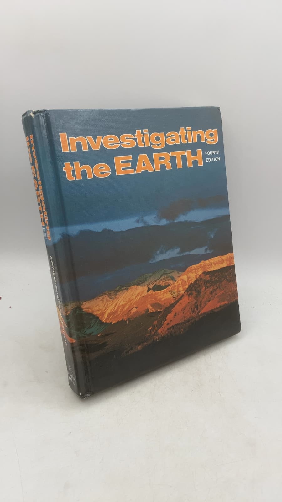 Investigating the EARTH (Fourth Edition) by William H. Matthews III, Chalmer J. Roy, Robert E. Stevenson, Miles F. Harris, Dale T. Hesser, William A. Dexter - front cover