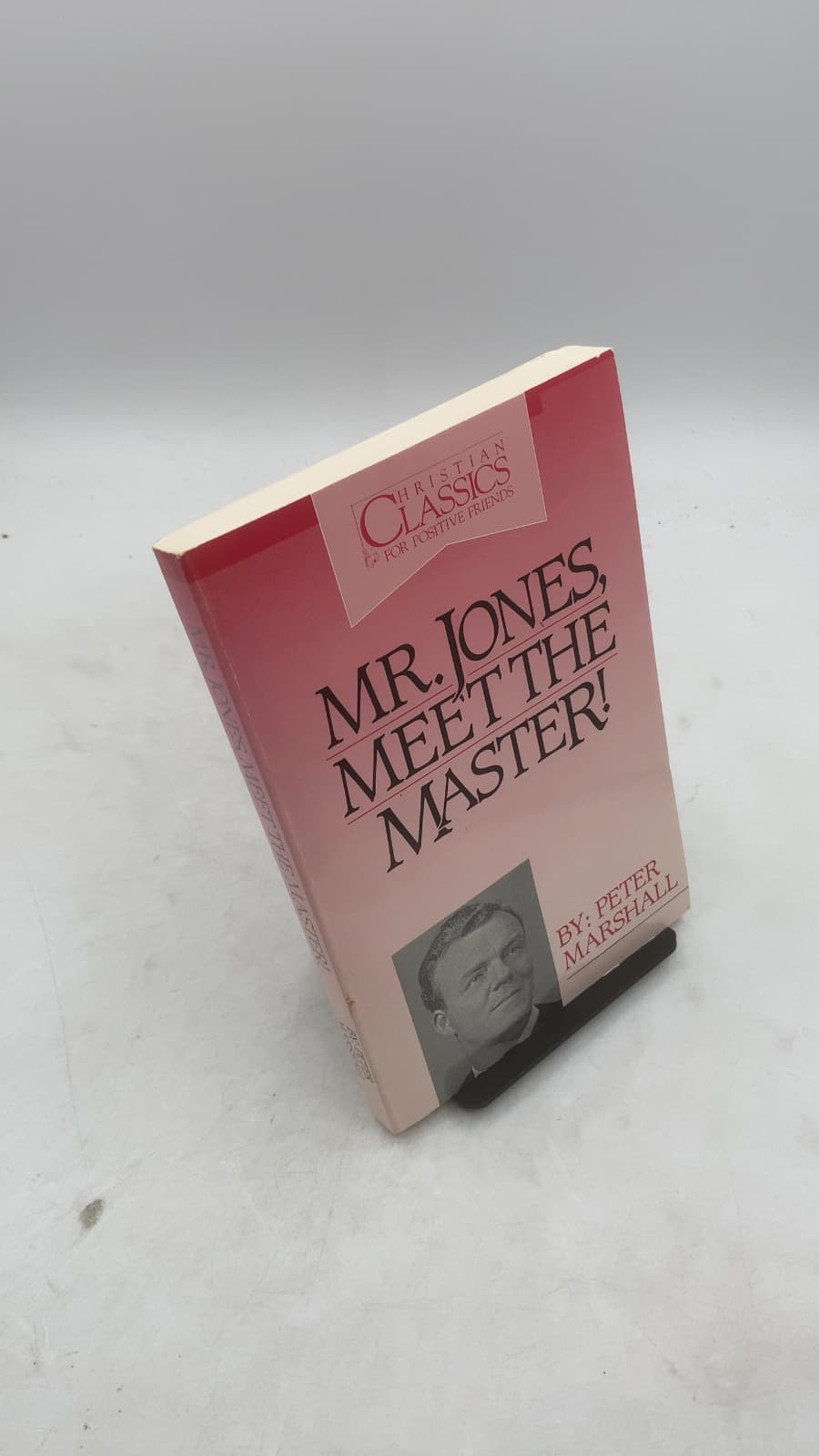 Mr. Jones, Meet the Master: Sermons and Prayers of Peter Marshall by Peter Marshall - front cover