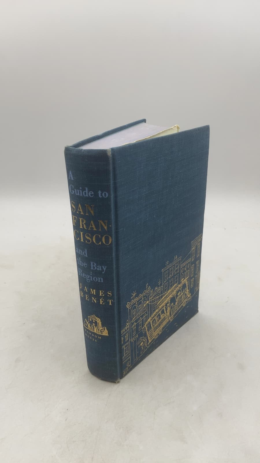 A Guide to San Francisco and the Bay Region by James Benét - front cover