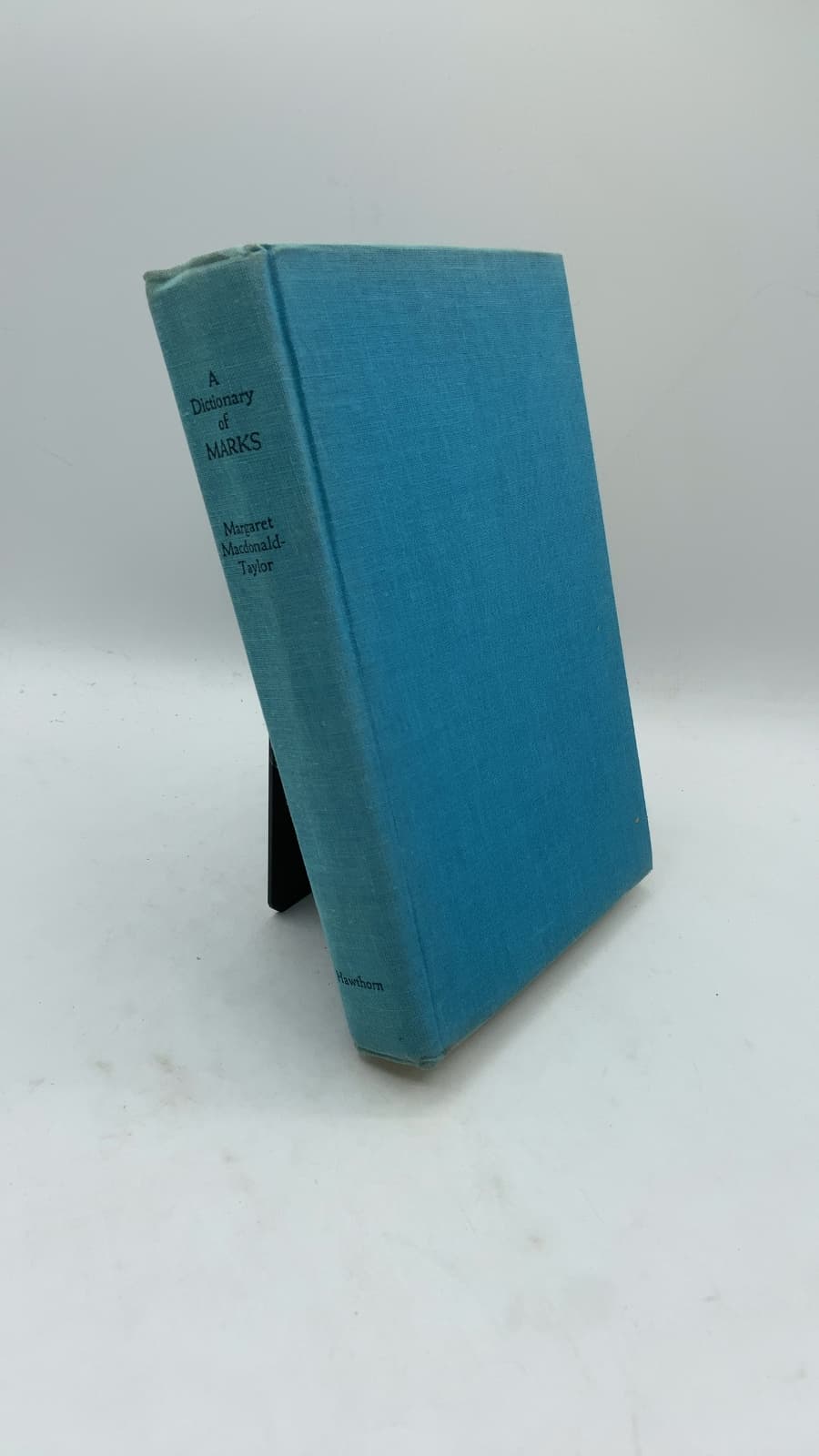 A Dictionary of Marks: Metalwork Furniture Ceramics by Margaret Macdonald-Taylor - front cover