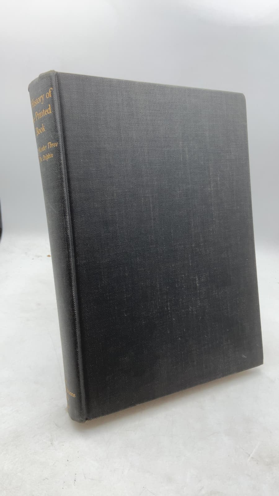 A History of The Printed Book: Being the Third Number of The Dolphin by Edited by Lawrence C. Wroth - front cover