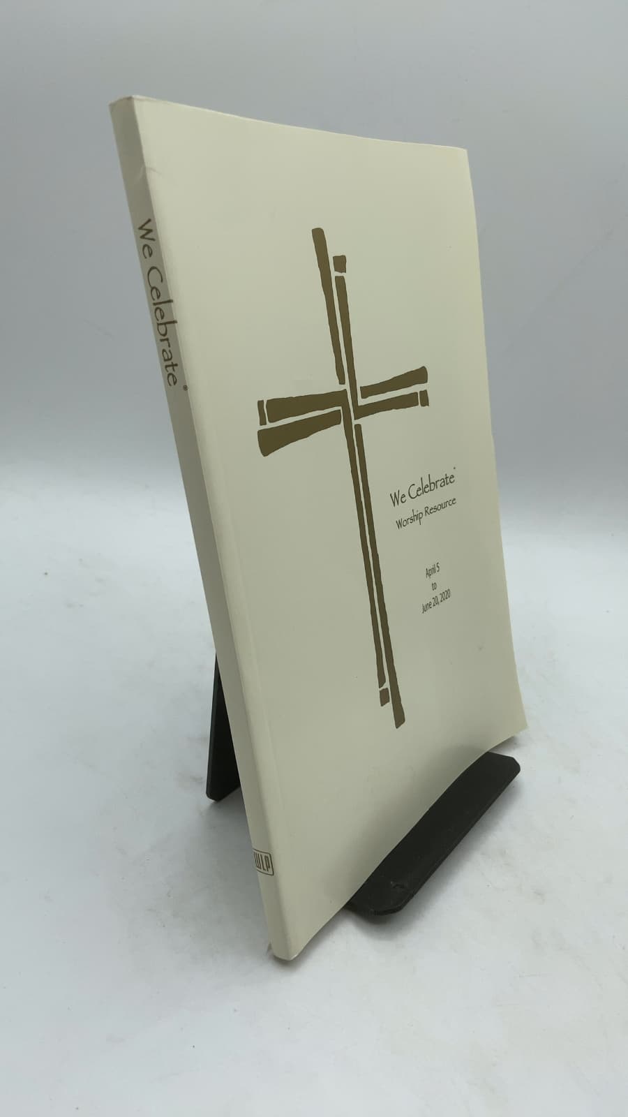 We Celebrate Worship Resource: Missal (April 5 to June 20, 2020) by Ralph Sprague (Editor) - front cover