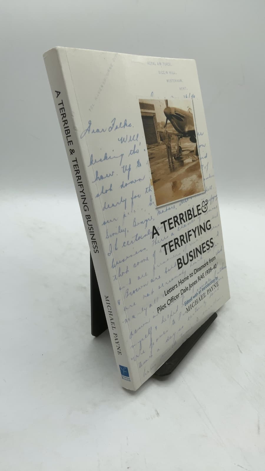 A Terrible & Terrifying Business: Letters Home to Dinsmore from Pilot Officer Dale Jones RAF, 1939-40 by Dale F. Jones (Edited by Michael Payne) - front cover