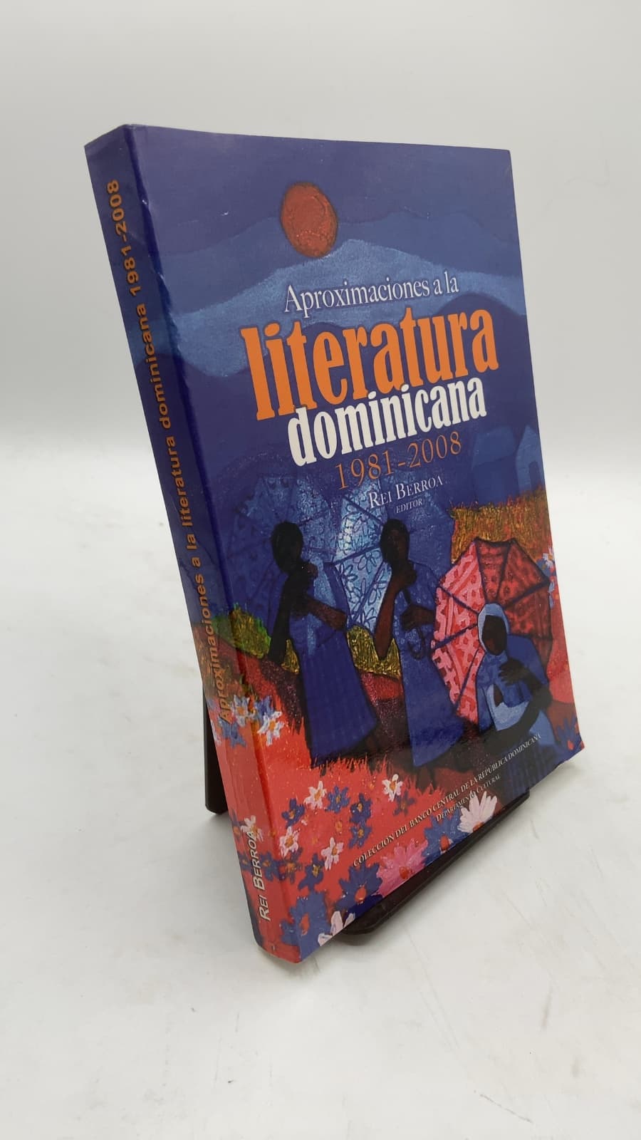 Aproximaciones a la literatura dominicana (1981-2008) by Rei Berroa (Editor) - front cover