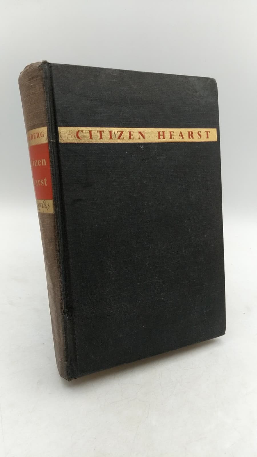 Citizen Hearst: A Biography of William Randolph Hearst by W. A. Swanberg - front cover