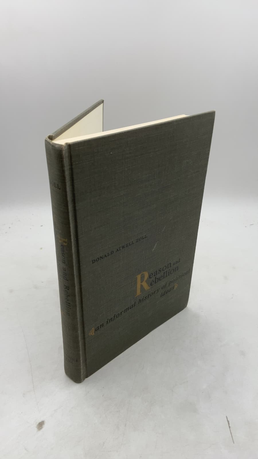Reason and Rebellion: An Informal History of Political Ideas by Donald Atwell Zoll - front cover