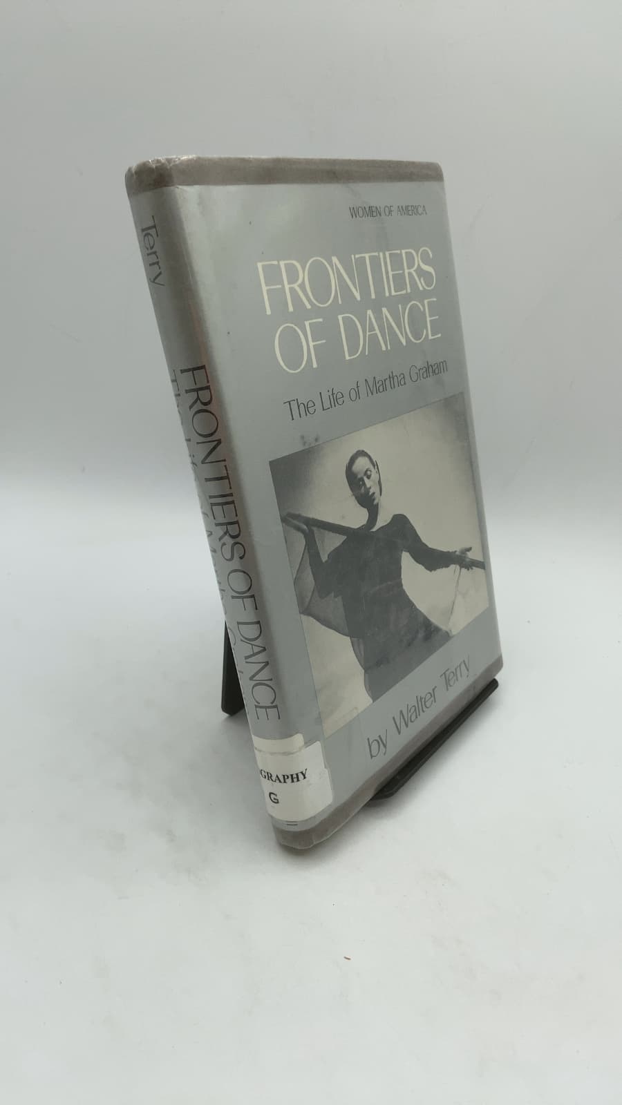 Frontiers of Dance: The Life of Martha Graham by Walter Terry - front cover