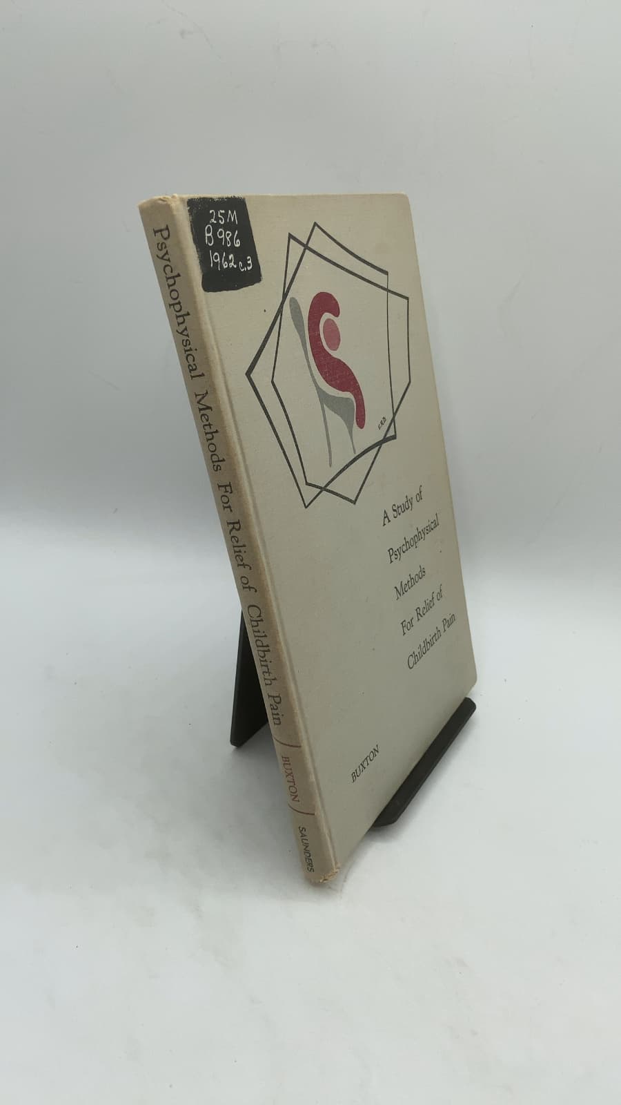 A Study of Psychophysical Methods For Relief of Childbirth Pain by C. Lee Buxton, M.D. - front cover