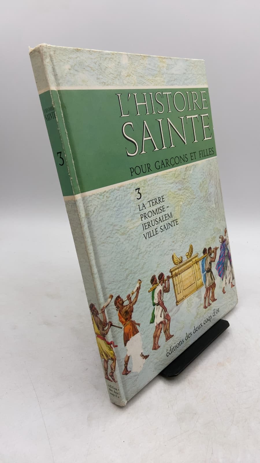 L'Histoire Sainte pour Garçons et Filles: 3. La Terre Promise - Jérusalem Ville Sainte by R. Tamisier - front cover