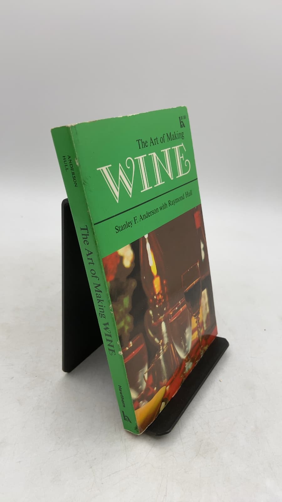 The Art of Making Wine by Stanley F. Anderson with Raymond Hull - front cover