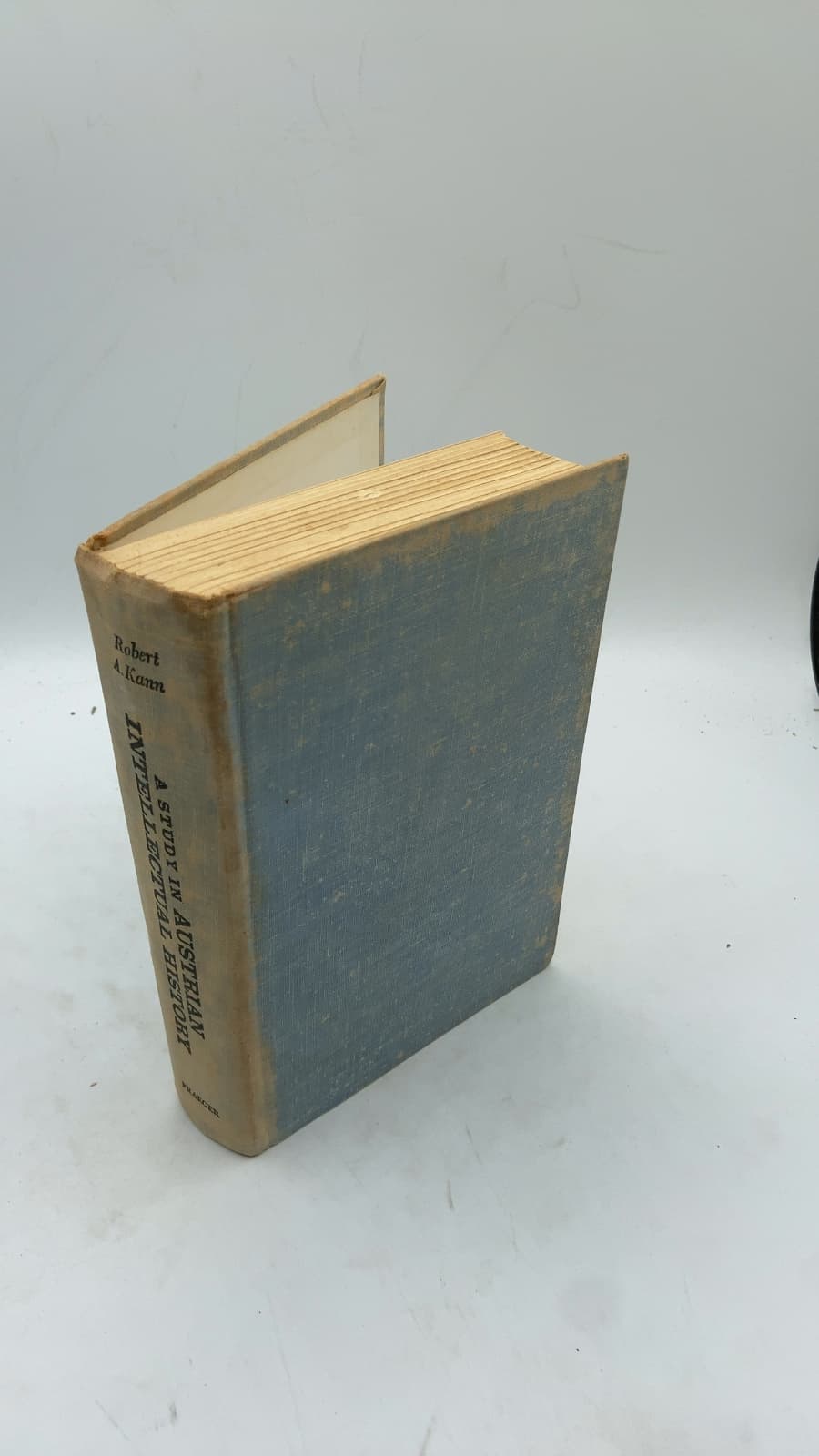 A Study in Austrian Intellectual History: From Late Baroque to Romanticism by Robert A. Kann - front cover