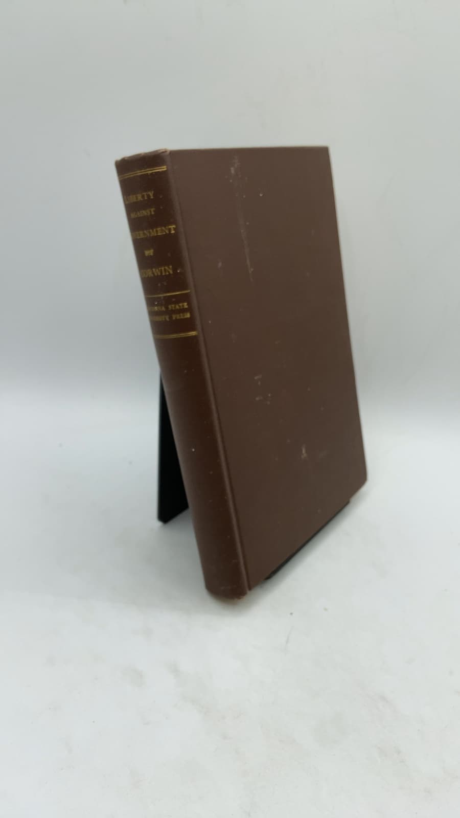 Liberty Against Government: The Rise, Flowering and Decline of a Famous Juridical Concept