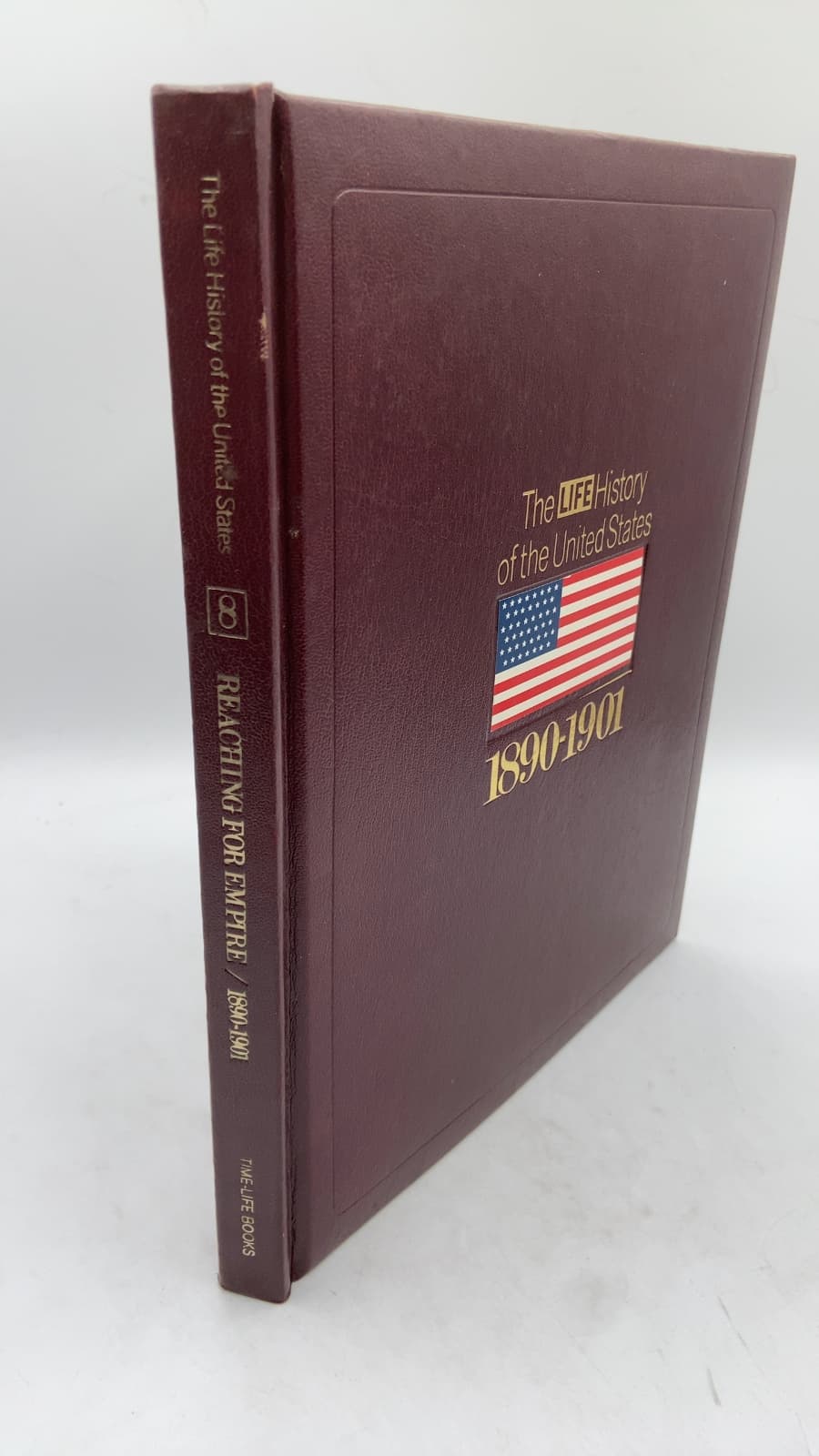 Reaching for Empire: 1890-1901 by Bernard A. Weisberger and the Editors of TIME-LIFE BOOKS - front cover