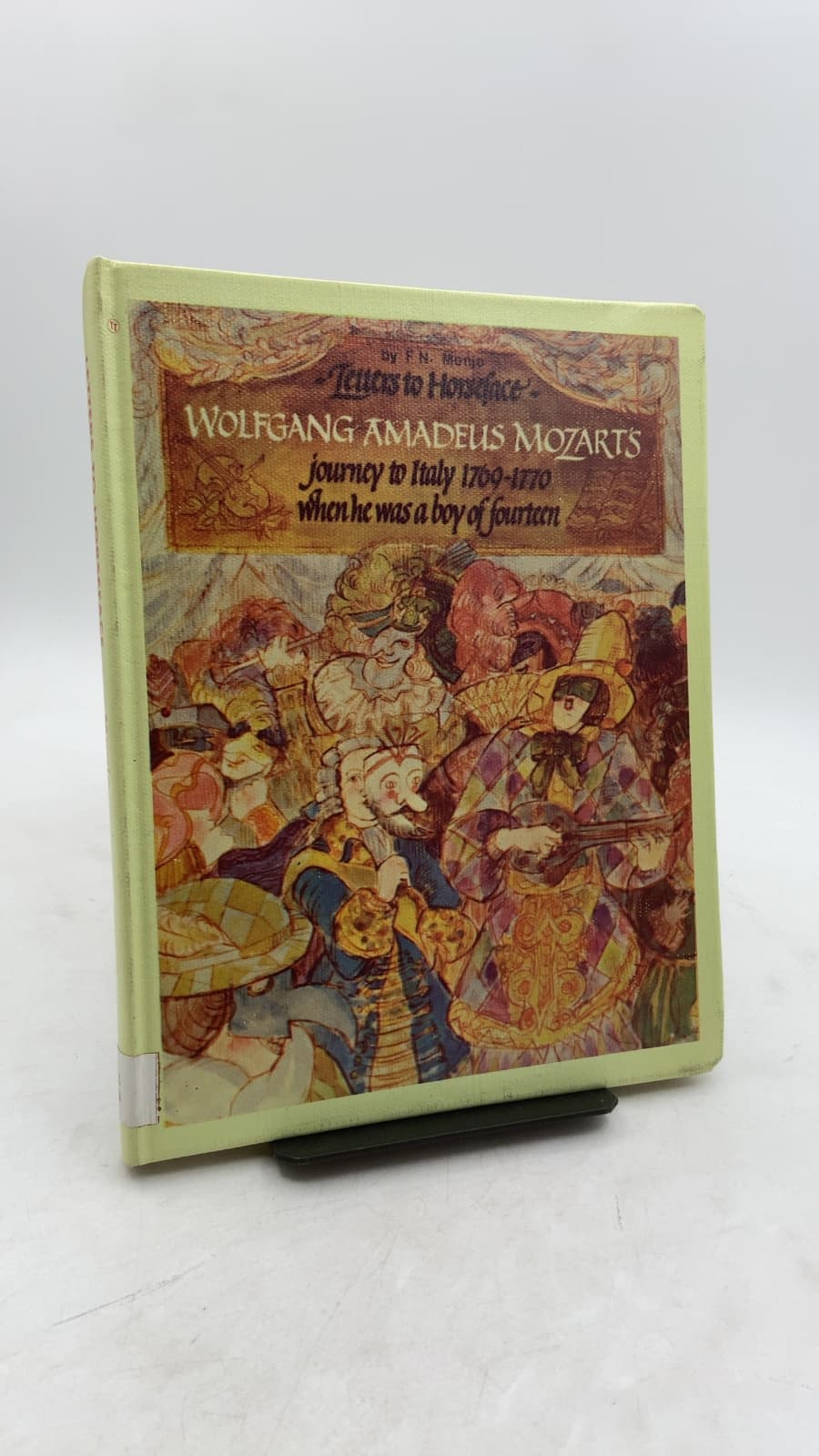 Letters to Horseface: Being the Story of Wolfgang Amadeus Mozart's Journey to Italy 1769-1770 When He Was a Boy of Fourteen by F. N. Monjo - front cover