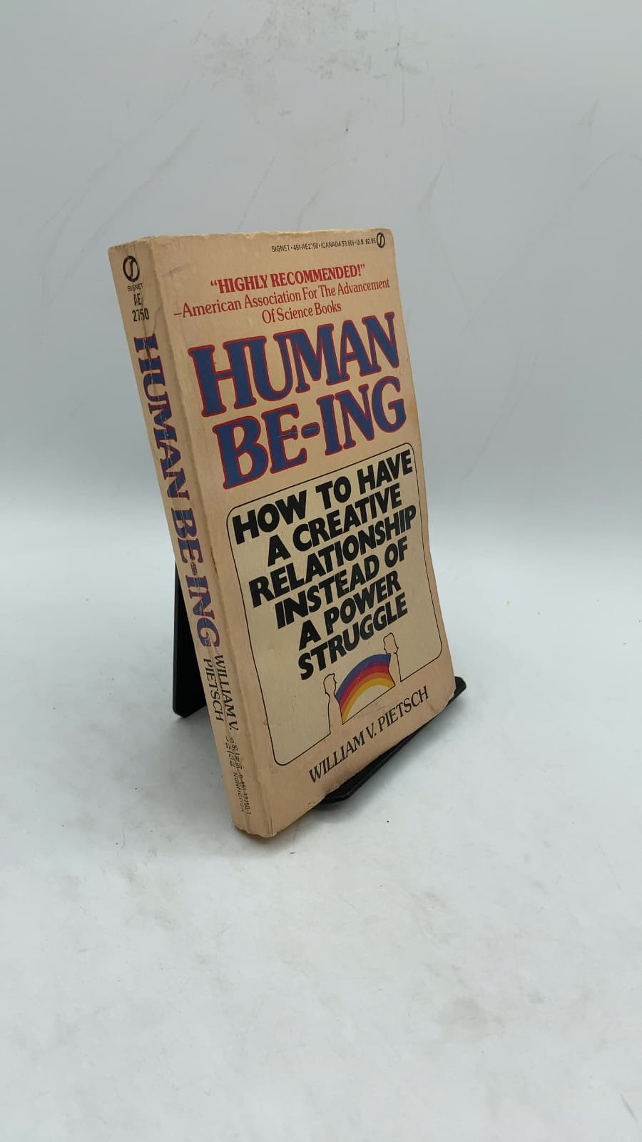 Human BE-ing: How to Have a Creative Relationship Instead of a Power Struggle by William V. Pietsch - front cover