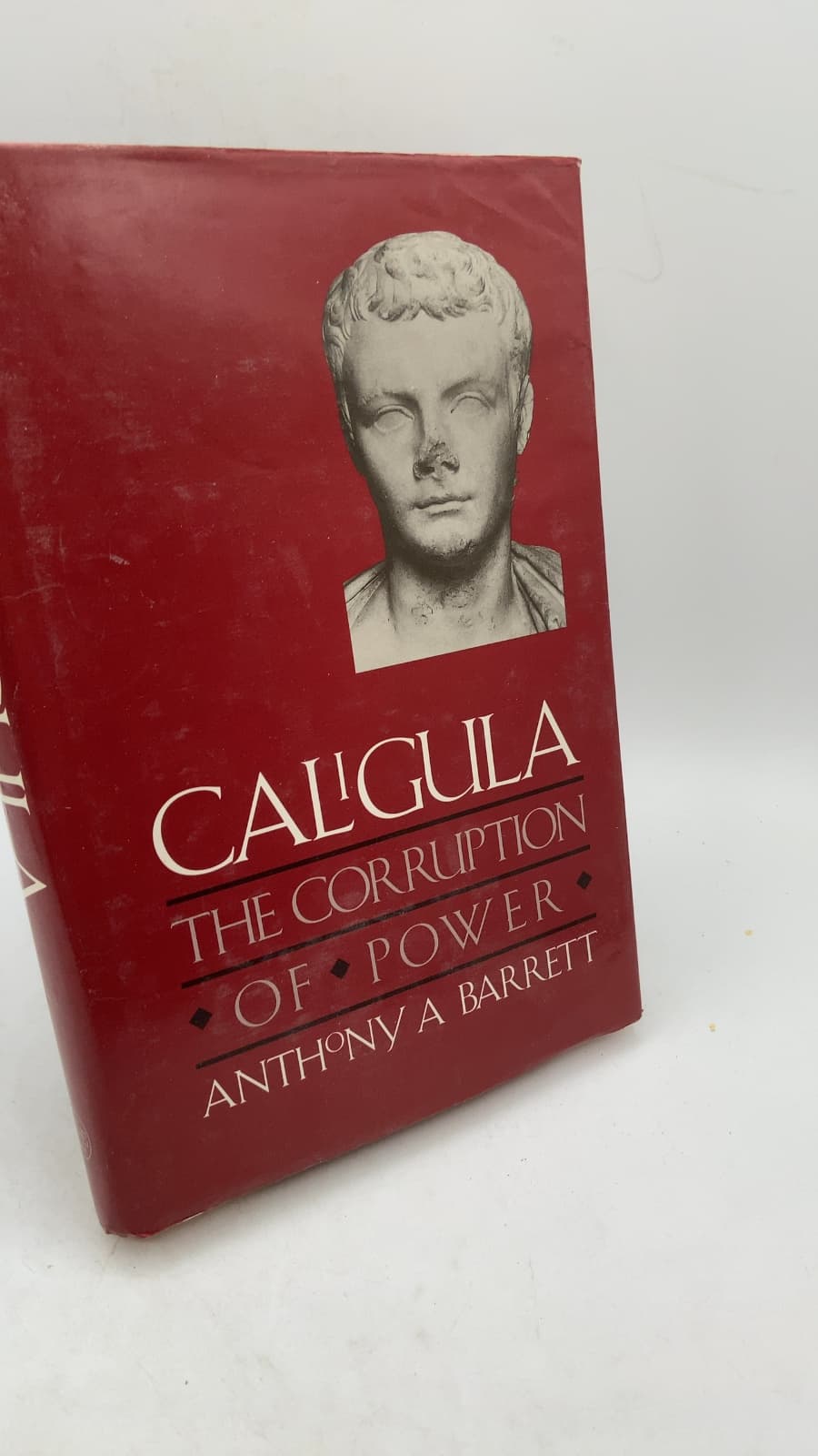 Caligula: The Corruption of Power by Anthony A. Barrett - front cover