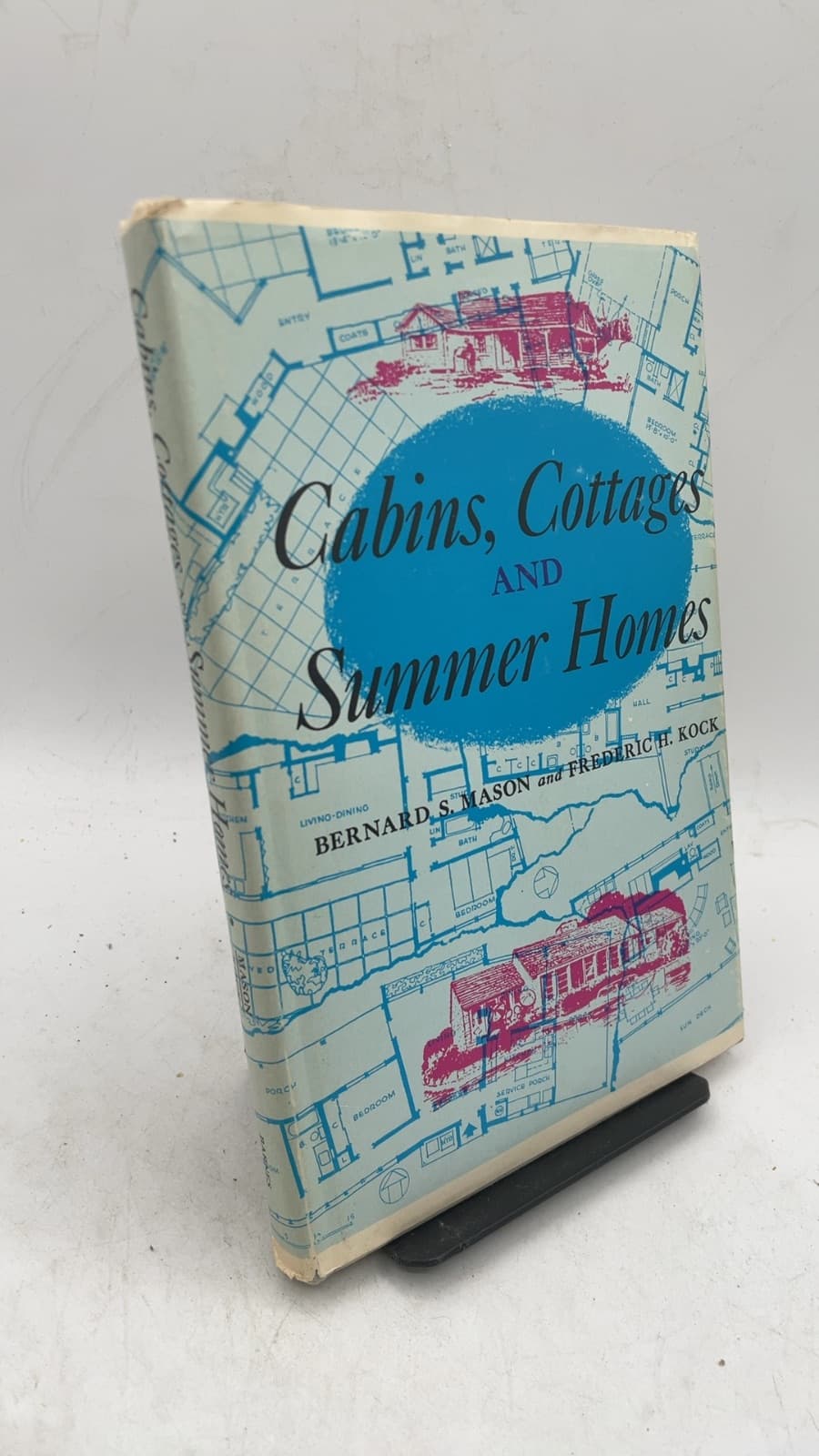 Cabins, Cottages and Summer Homes by Bernard S. Mason and Frederic H. Kock - front cover