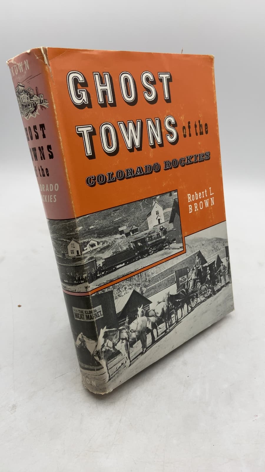 Ghost Towns of the Colorado Rockies