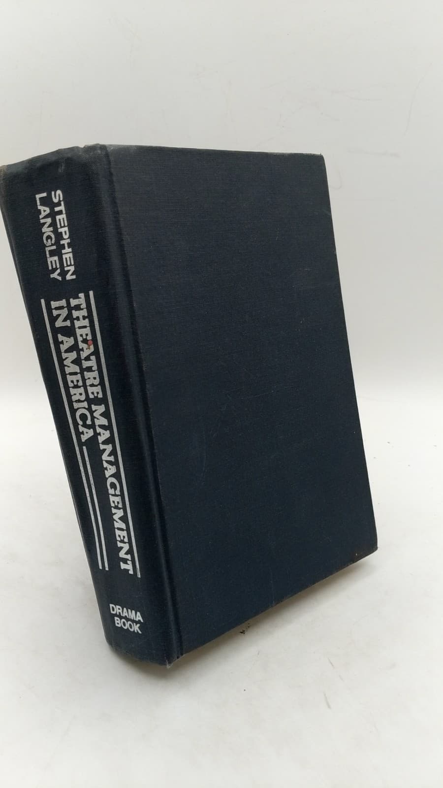 Theatre Management in America: Principle and Practice by Stephen Langley - front cover