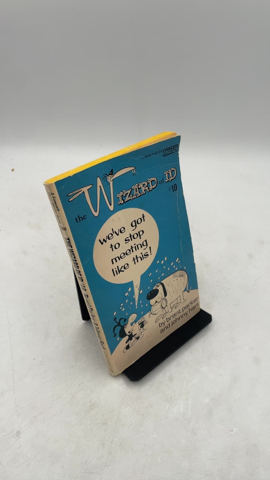 The Wizard of Id #10: We've Got to Stop Meeting Like This!