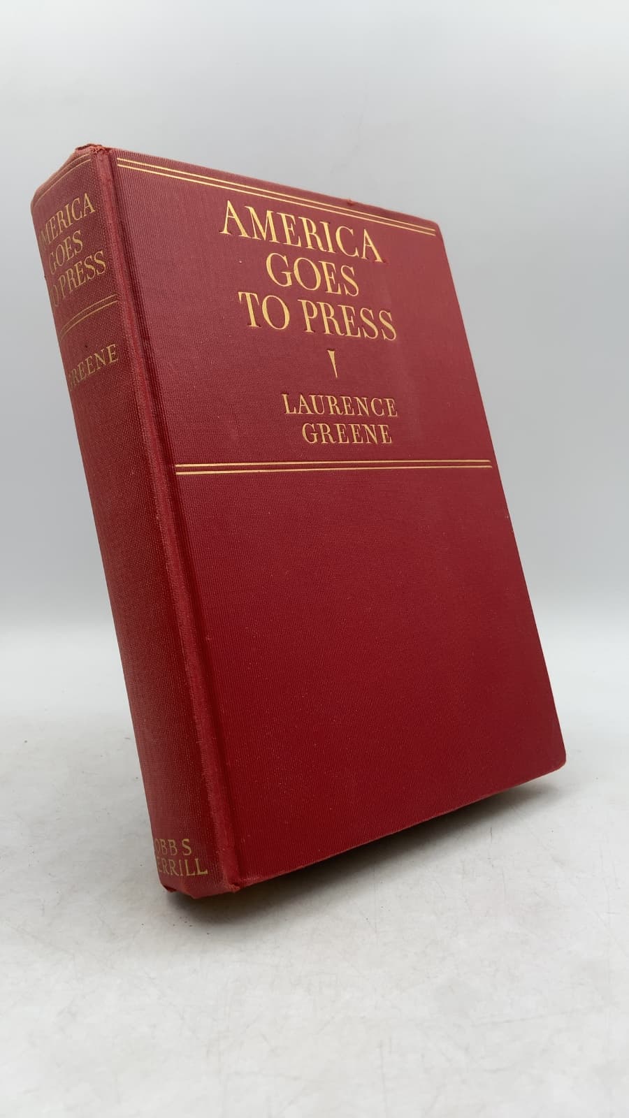 America Goes to Press: The News of Yesterday by Laurence Greene - front cover