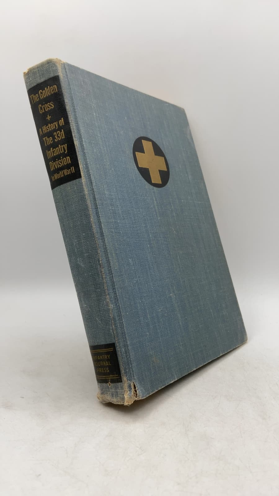 The Golden Cross: A History of The 33d Infantry Division In World War II by The 33d Infantry Division Historical Committee - front cover